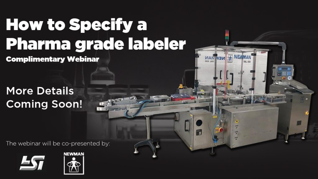 "How to Specify a Pharma grade labeler" Complimentary Webinar 2 "How to Specify a Pharma grade labeler" Complimentary Webinar